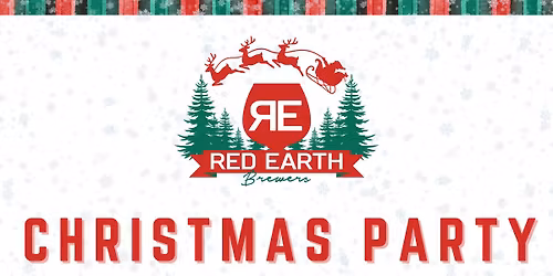 Red Earth Brewers Members Only Annual Christmas Party 