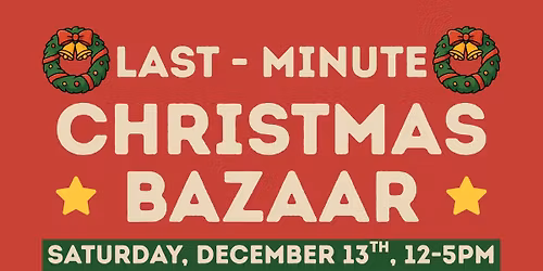Last-Minute Christmas Bazaar