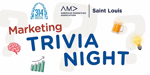Marketing Trivia Night \u2014 Sponsored by AMA-STL and 3``14 Digital
