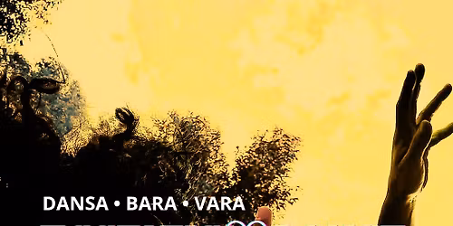 Dansa \u2022 Bara \u2022 Vara \u2661 Ecstatic Dance