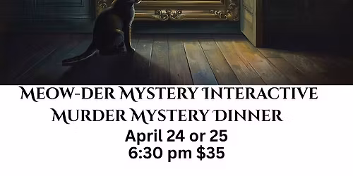 Meow-der Mystery Interactive Murder Mystery Dinner