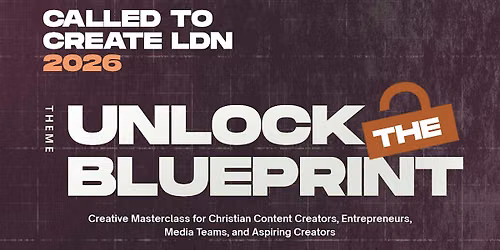 CALLED TO CREATE LDN 2026