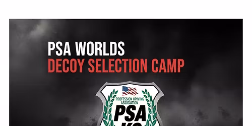 PSA Worlds Decoy Selection Camp