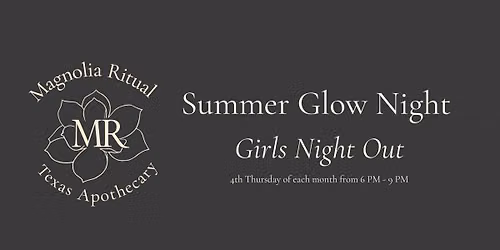 Girls Night Out: Summer Glow Night