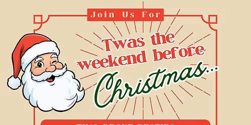 Twas The Weekend Before Christmas