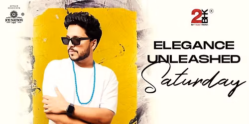 Elegance Unleashed Saturday