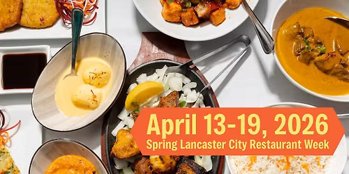Lancaster City Restaurant Week Spring \ud83d\udc90 2026 \u2022 April 13-19