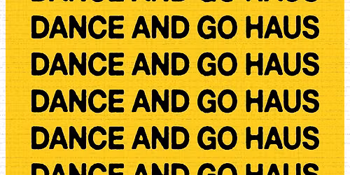 DANCE AND GO HAUS: AFROTECH WEEKEND