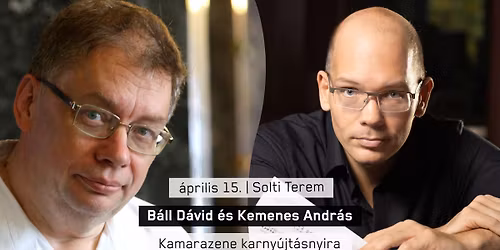 B\u00e1ll D\u00e1vid \u00e9s Kemenes Andr\u00e1s kamarakoncertje