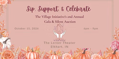 Sip, Support and Celebrate: The Village Initiative's 2nd Annual Gala and Silent Auction