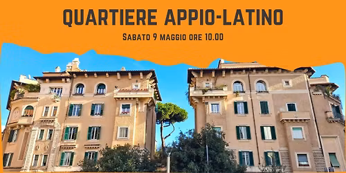 Quartiere Appio Latino - Slowtour a piedi