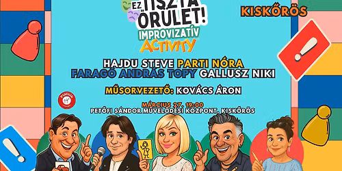 \ud83c\udfad KISK\u0150R\u00d6S: Ez Tiszta \u0150r\u00fclet \u2013 Improviz\u00e1ci\u00f3s Activity\ud83c\udfad