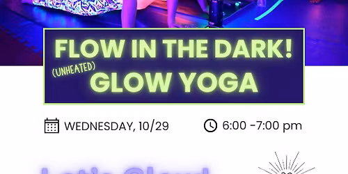 Glow Yoga! Flow in the Dark!