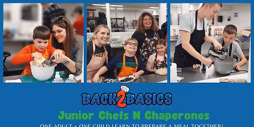Junior Chefs N' Chaperones Cooking Class