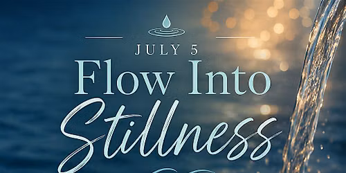 Flow Into Stillness