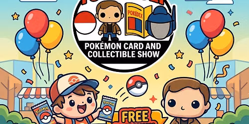 July 11th and 12th Pokemon Card and Collectibles Show: Brookfield Toy vault 2026 Anniversary SHOW