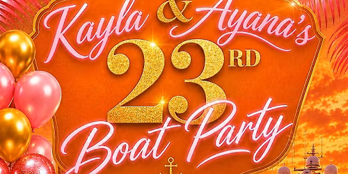 Kayla & Ayana Boat Party