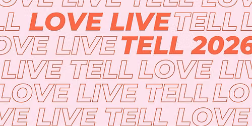 Love Live Tell 2026