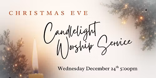 Christmas Eve - Candlelight Worship Service