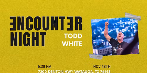 Encounter Night w\/ Todd White