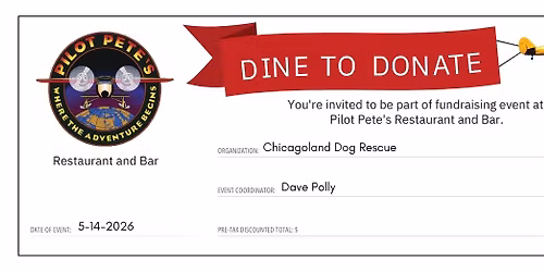 Pilot Pete's Dine to Donate Fundraiser for Chicagoland Dog Rescue