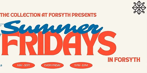 Summer Fridays in Forsyth