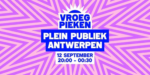 Vroeg Pieken \/\/ Plein Publiek \/\/ Antwerpen