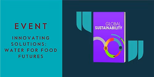 Innovating solutions: Water for food futures