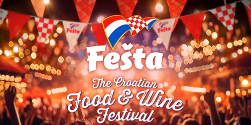 Fe\u0161ta - The Croatian Food & Wine Festival 2025