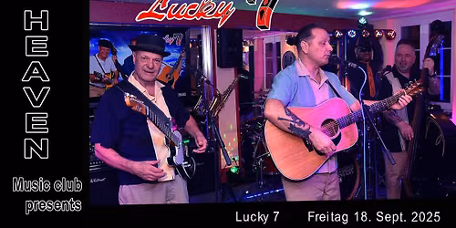 Lucky 7; Rockabilly pur. Eintritt frei