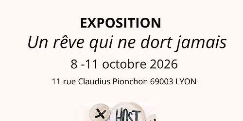 EXPOSITION - Un r\u00eave qui ne dort jamais