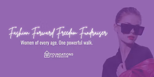 Fashion Forward Freedom Fundraiser