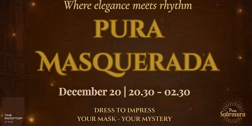Pura Masquerada | The Rooftop x GHG