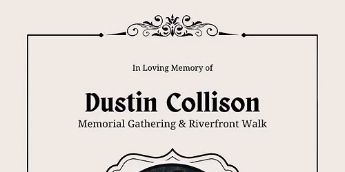 Memorial Gathering for Dustin Collison