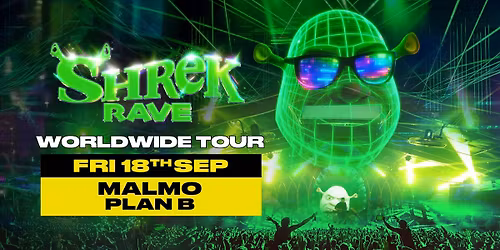 Shrek Rave Is Coming To Malmo! 