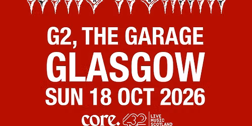 core. presents: King Woman \/ G2, The Garage, Glasgow \/ 18.10.26