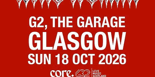 core. presents: King Woman \/ G2, The Garage, Glasgow \/ 18.10.26