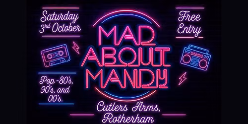 Mad About Mandy - Free Entry - Rotherham