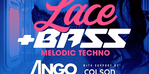 Lace & Bass | Melodic Techno Every Tuesday at PM Lounge