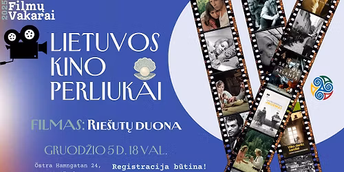 \ud83c\udfac Lietuvos kino perliukai: \u201eRie\u0161ut\u0173 duona\u201c