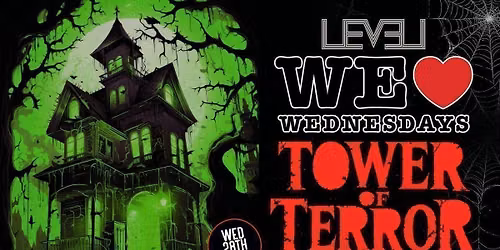 WE LOVE \ud83d\udc7b WEDNESDAYS presents... THE TOWER OF TERROR \ud83c\udfe2\ud83e\ude78\ud83e\udddf - HALLOWEEN SPECIAL - - LIVERPOOL'S LEGENDARY WEDNESDAY NIGHT