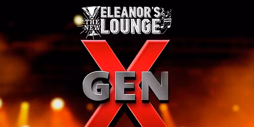 Gen X - Live at Eleanor's Lounge!