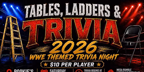 Tables, Ladders & WWE Trivia Night 8\/8\/26