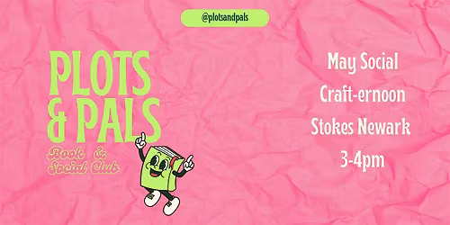 Plots & Pals Social: Craft-ernoon