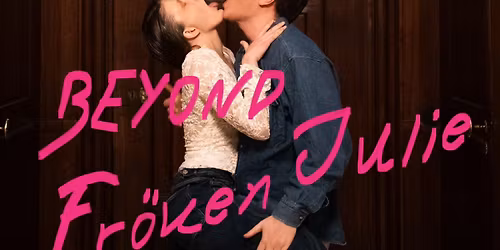 BEYOND Fr\u00f6ken Julie - En absurd, terapeutisk epilog till Strindbergs klassiker