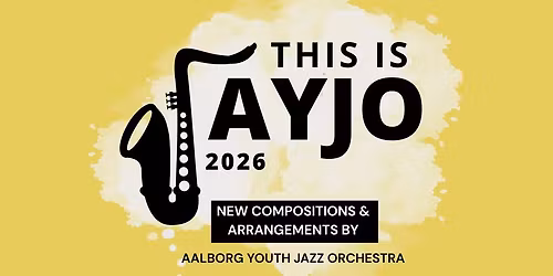 THIS IS AYJO \/\/ Studenterhuset, Aalborg