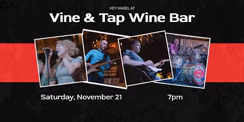Hey Mabel at Vine & Tap Wine Bar