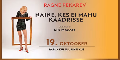 KOM\u00d6\u00d6DIA Ragne Pekarev. Naine, kes ei mahu kaadrisse