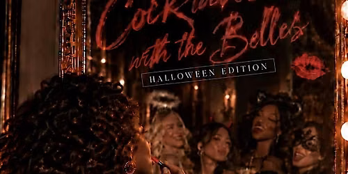 Cocktails with the Belles: Halloween Edition