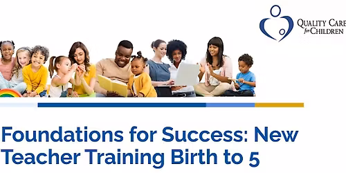 Foundations for Success: New Teacher Training Birth to 5